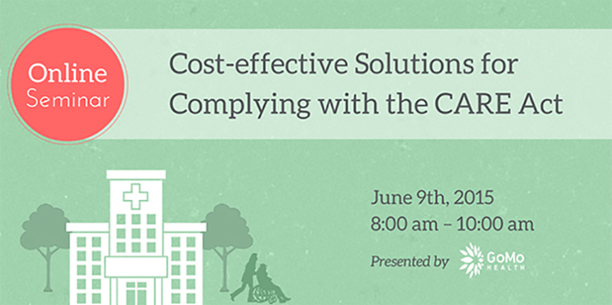 Join Bob Gold on June 9th, 8:00 am for a free seminar and breakfast about how technology can help hospitals cost-effectively comply with the CARE Act.