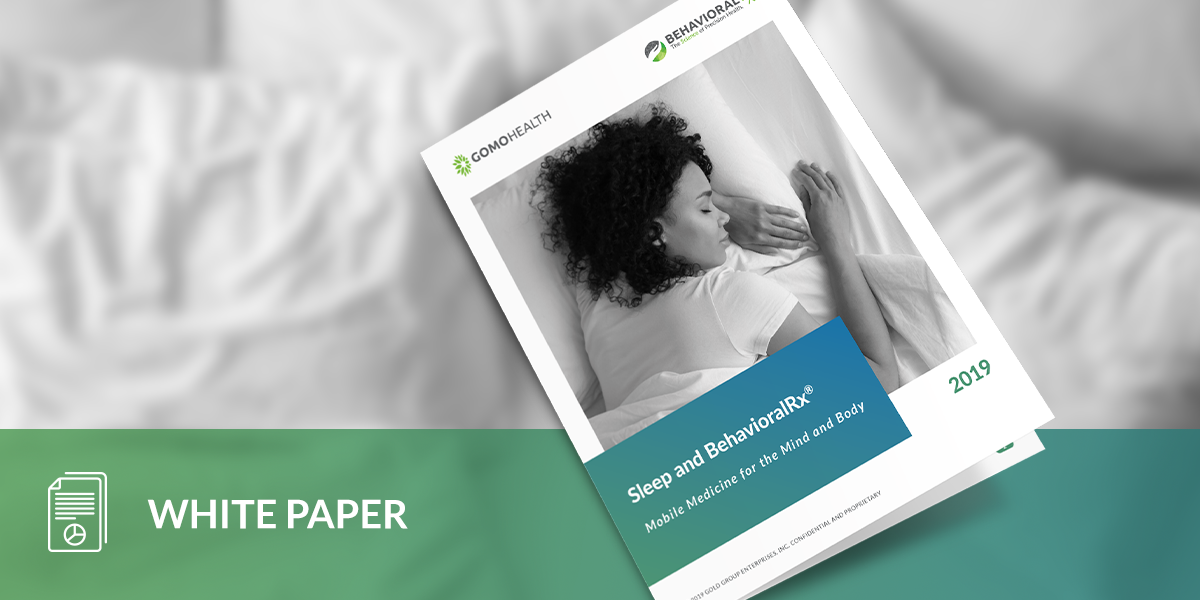 WHITE PAPER: Sleep and BehavioralRx®: Mobile Medicine for the Mind and Body