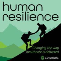 Human Resilience: Changing the Way Healthcare is Delivered