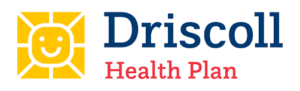Driscoll Health Plan