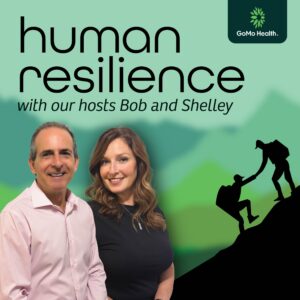 Human Resilience podcast graphic featuring hosts Bob and Shelley with a mountain climbing illustration.